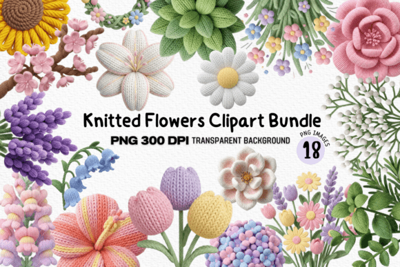 Knitted Flowers Clipart Bundle: A Designer's Guide to Textured Florals